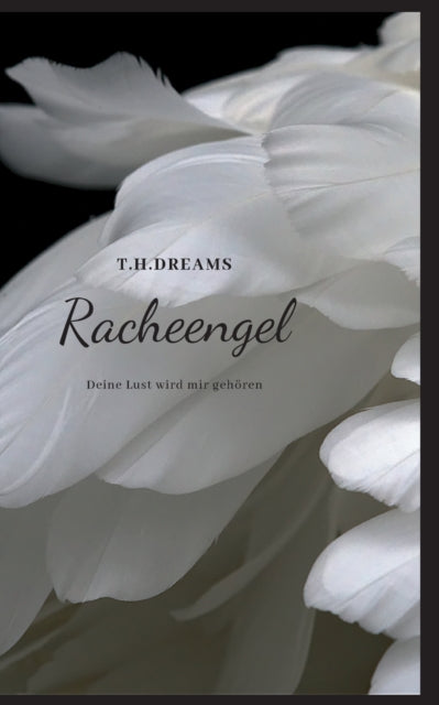 Racheengel: Deine Lust wird mir gehoeren