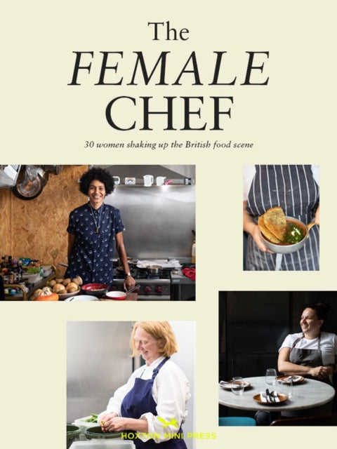 Female Chef: 30 women redefining the British food scene