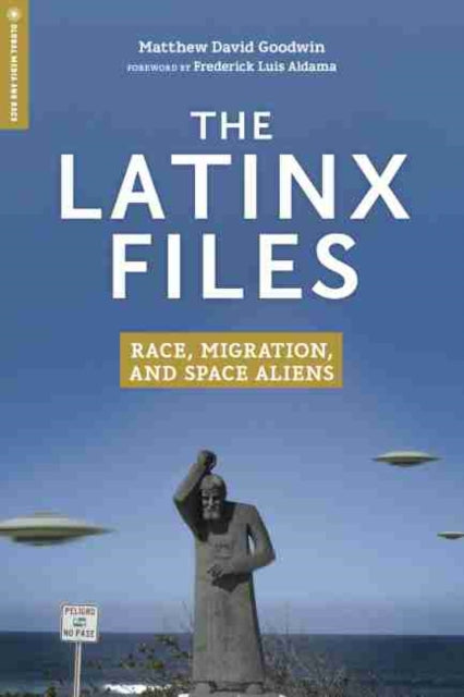 Latinx Files: Race, Migration, and Space Aliens