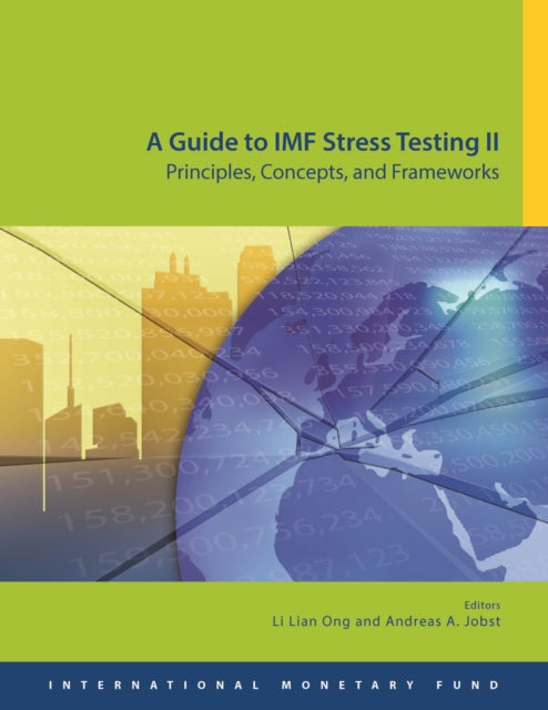 guide to IMF stress testing II: principles, concepts and frameworks