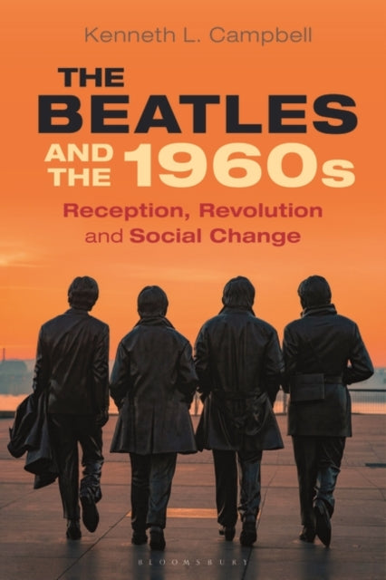 Beatles and the 1960s: Reception, Revolution, and Social Change