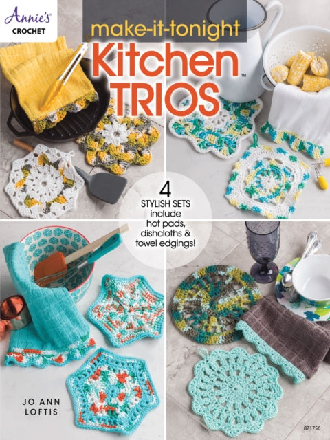 Make-It-Tonight Kitchen Trios: 4 Stylish Sets Include Hot Pads, Dishcloths & Towel Edgings!