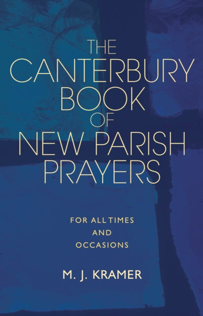 Canterbury Book of New Parish Prayers: Collects for the church and for the world