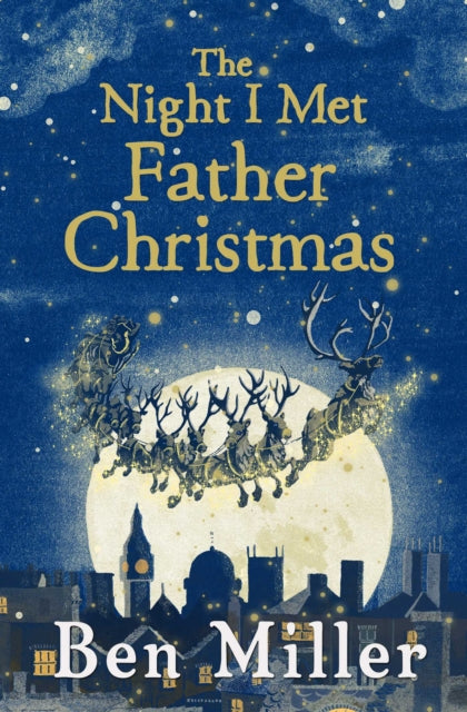 Night I Met Father Christmas: THE Christmas classic from bestselling author Ben Miller