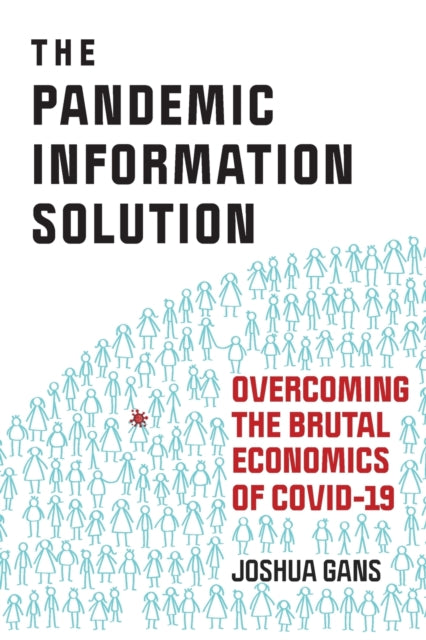 Pandemic Information Solution: Overcoming the Brutal Economics of Covid-19