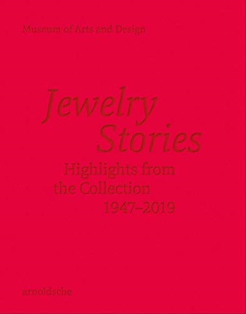 Jewelry Stories: Highlights from the Collection 1947-2019