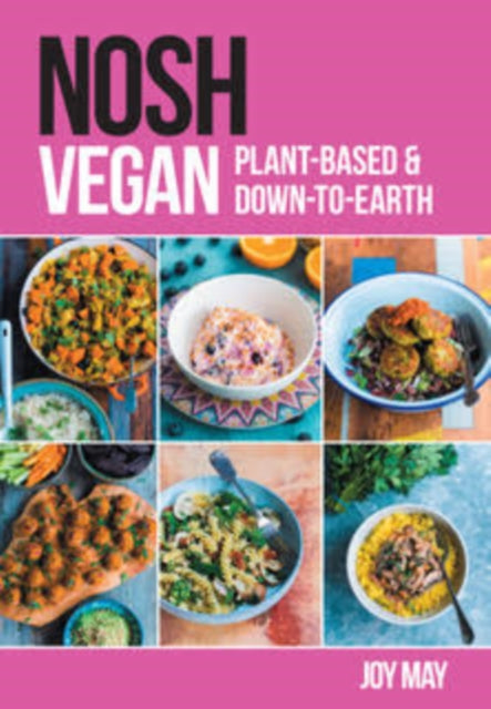 NOSH Vegan: Plant-Based and Down-to-Earth