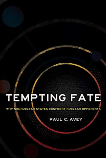 Tempting Fate: Why Nonnuclear States Confront Nuclear Opponents