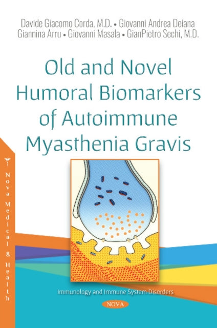 Old and Novel Humoral Biomarkers of Autoimmune  Myasthenia Gravis