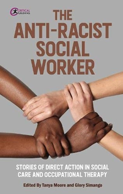 Anti-Racist Social Worker: stories of activism in social care and allied health professionals