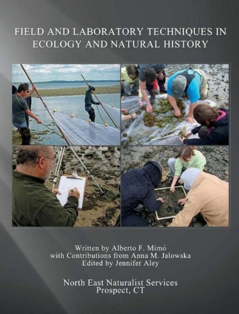 Field and Laboratory Techniques in Ecology and Natural History: This Field Techniques Manual Is Recommended for High School and College Tea