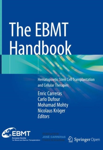 EBMT Handbook: Hematopoietic Stem Cell Transplantation and Cellular Therapies