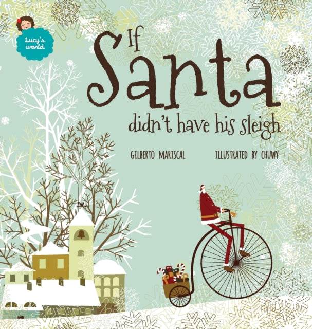 If Santa didn't have his sleigh: An illustrated book for kids about christmas