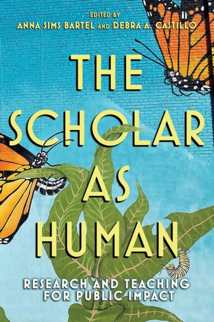 Scholar as Human: Research and Teaching for Public Impact