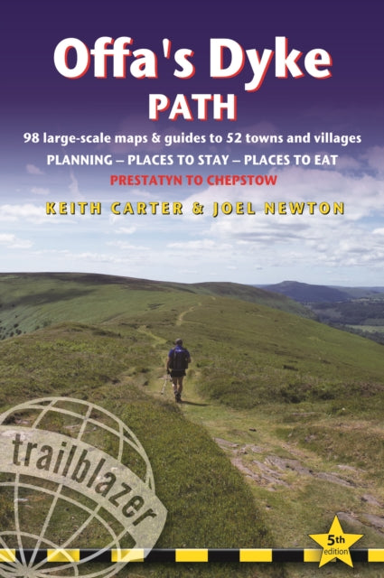 Offa's Dyke Path: Chepstow To Prestatyn & Prestatyn To Chepstow, Planning, Places to Stay, Places to Eat, 98 large-scale maps & guides to 52 towns and villages (Trailblazer British Walking Guides)
