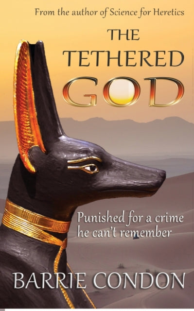 Tethered God: Punished for a crime he can't remember