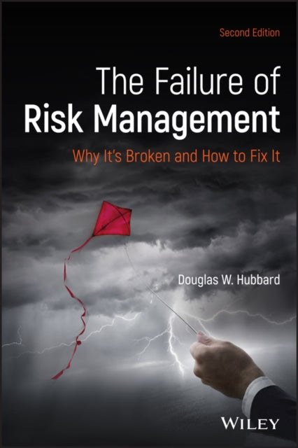 Failure of Risk Management: Why It's Broken and How to Fix It