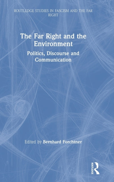 Far Right and the Environment: Politics, Discourse and Communication