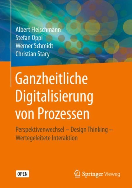 Ganzheitliche Digitalisierung von Prozessen: Perspektivenwechsel - Design Thinking - Wertegeleitete Interaktion