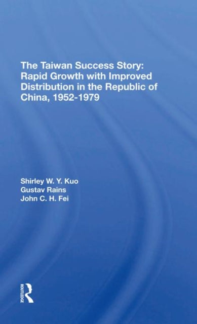 Taiwan Success Story: Rapid Growith With Improved Distribution In The Republic Of China, 19521979