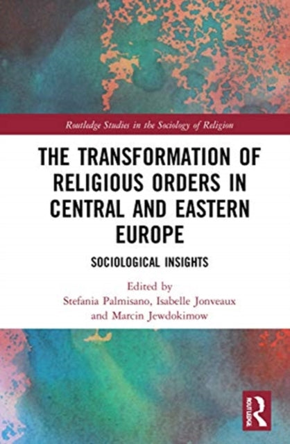 Transformation of Religious Orders in Central and Eastern Europe: Sociological Insights