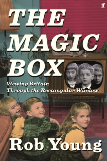 Magic Box: Viewing Britain through the Rectangular Window