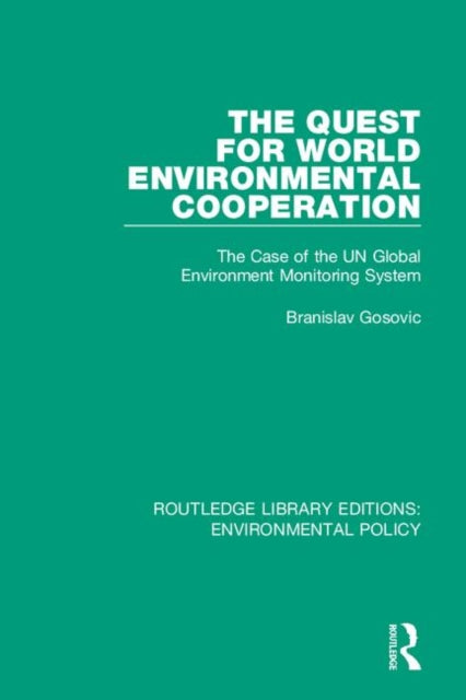 Quest for World Environmental Cooperation: The Case of the UN Global Environment Monitoring System