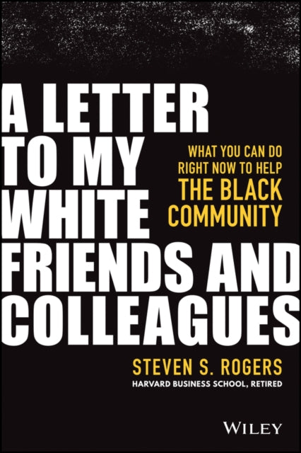 Letter to My White Friends and Colleagues: What You Can Do Right Now to Help the Black Community
