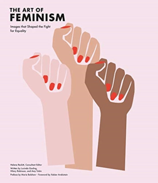 Art of Feminism: Images that Shaped the Fight for Equality
