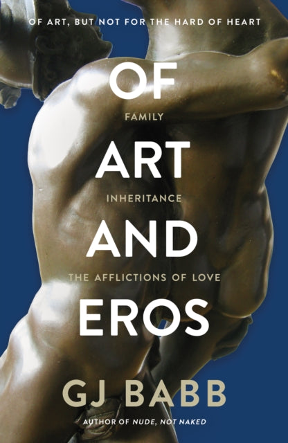 Of Art And Eros: Family... Inheritance... The afflictions of love