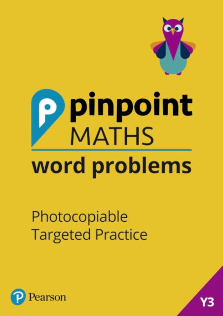 Pinpoint Maths Word Problems Year 3 Teacher Book: Photocopiable Targeted Practice