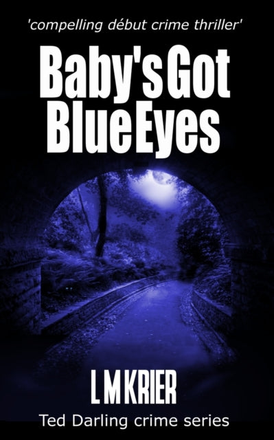 Baby's Got Blue Eyes: compelling debut crime thriller
