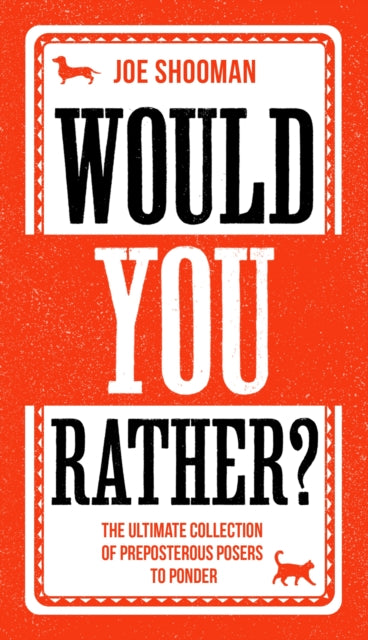 Would You Rather?: The perfect family game book and lockdown pastime