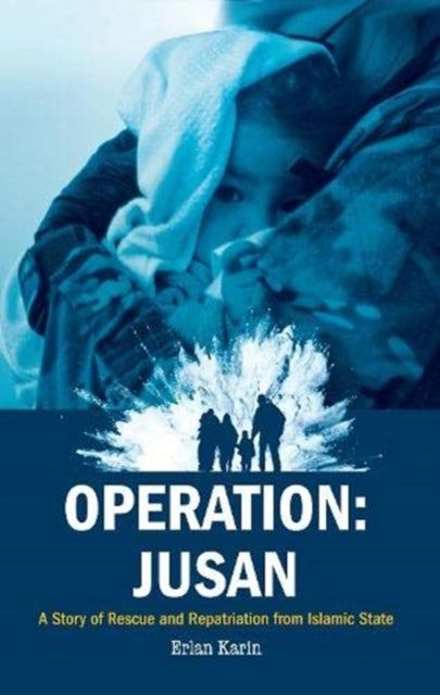 Operation: Jusan: A story of rescue and repatriation from Islamic State