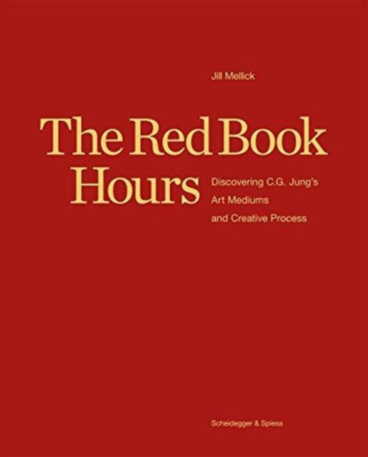 Red Book Hours: Discovering C.G. Jung's Art Mediums and Creative Process