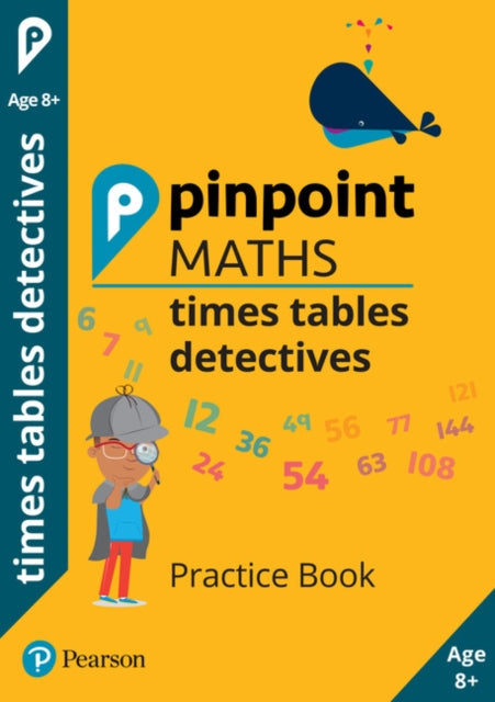 Pinpoint Maths Times Tables Detectives Year 4: Practice Book