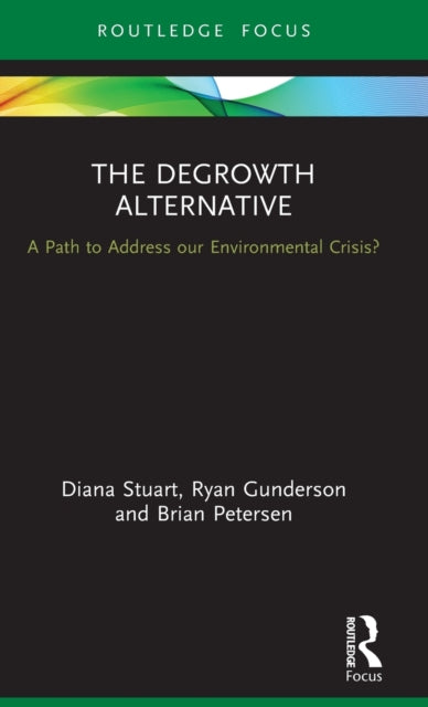 Degrowth Alternative: A Path to Address our Environmental Crisis?