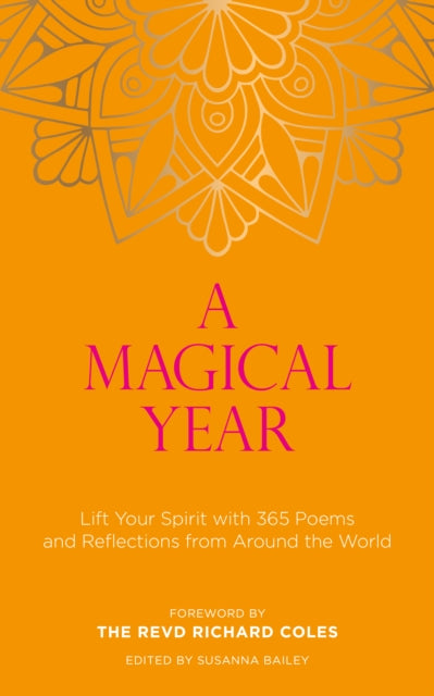Magical Year: Lift Your Spirit with 365 Poems and Reflections from Around the World