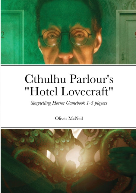 Cthulhu Parlour's Hotel Lovecraft: 1-5 player storytelling horror gamebook