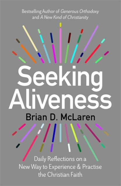 Seeking Aliveness: Daily Reflections on a New Way to Experience and Practise the Christian Faith