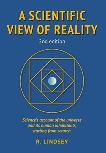 Scientific View of Reality 2nd edition