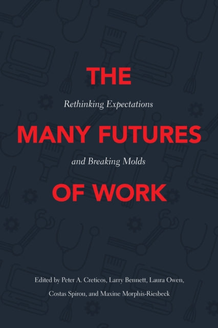 Many Futures of Work: Rethinking Expectations and Breaking Molds