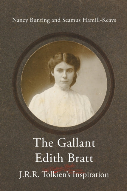 Gallant Edith Bratt: J.R.R. Tolkien's Inspiration