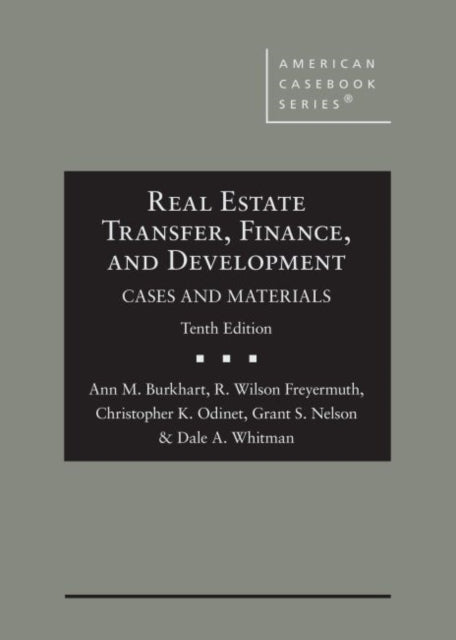 Real Estate Transfer, Finance, and Development: Cases and Materials