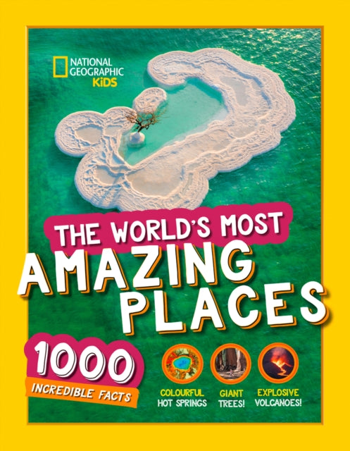 World's Most Amazing Places: 1000 Incredible Facts