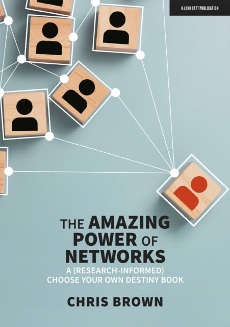 Amazing Power of Networks: A (research-informed) choose your own destiny book