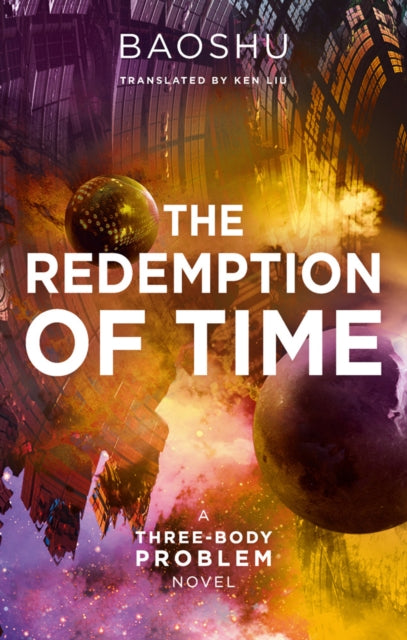 Redemption of Time: A Three-Body Problem Novel