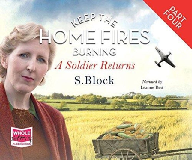 Keep the Home Fires Burning - Part Four - A Soldier Returns...