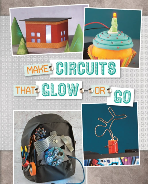 Make Circuits That Glow or Go