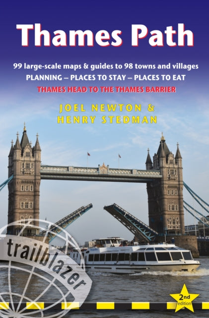 Thames Path: Trailblazer British Walking Guide: Thames Head to the Thames Barrier (London) - 99 Large-Scale Maps & Guides to 98 Towns & Villages: Planning, Places to Stay, Places to Eat